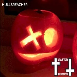 Hullbreacher / SAVED_FORGIVEN (EP)