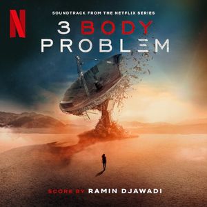 3 Body Problem: Soundtrack from the Netflix Series (OST)