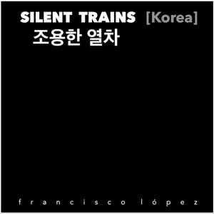 Silent Trains [Korea]