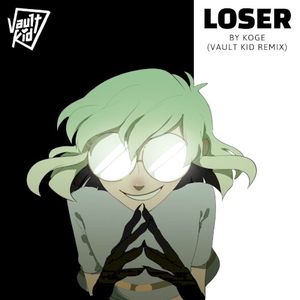 Loser (Vault Kid remix)