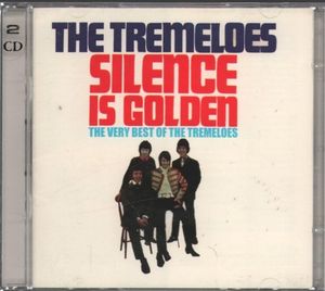 Silence Is Golden: The Very Best of The Tremeloes