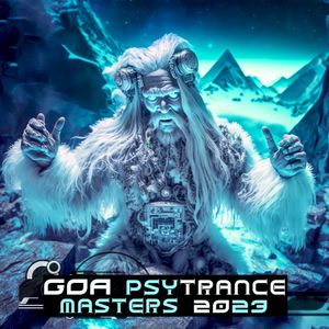 Goa Psy Trance Masters 2023