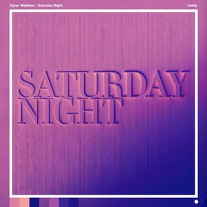 Saturday Night (Single)