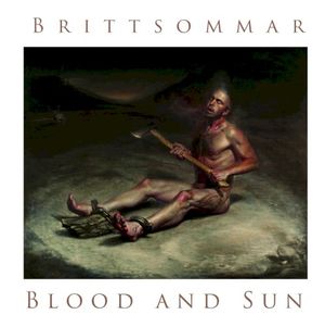 Brittsommar / Blood and Sun (EP)