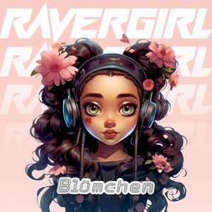 Ravergirl (Single)