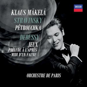 Stravinsky: Petrushka - Debussy: Jeux / Prélude à l'après-midi d'un faune
