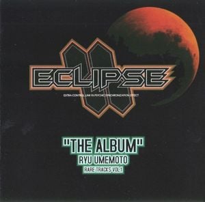 ECLIPSE "THE ALBUM" RYU UMEMOTO RARE TRACKS Vol.1 (OST)