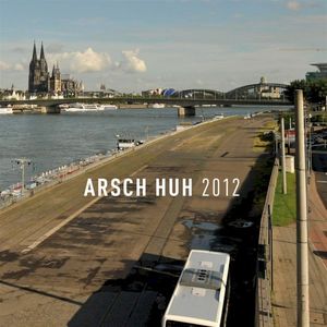 Arsch huh 2012 (Live)