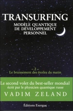 Transurfing, modèle quantique de développement personnel, volume 2