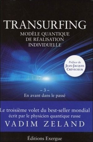 Transurfing, modèle quantique de développement personnel, volume 3