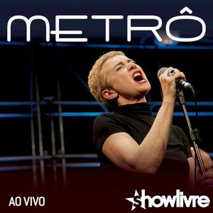 Metrô no Estúdio Showlivre (Live)