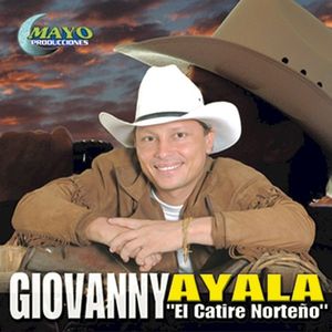 Giovanny Ayala El Catire Norteño