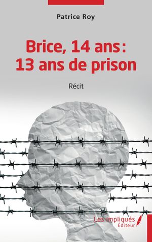 Brice, 14 ans : 13 ans de prison