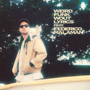 Weird Funk Wout Lyrics (Single)