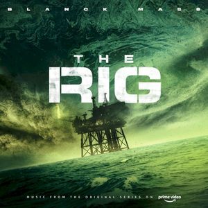 The Rig (Prime Video Original Series Soundtrack) (OST)