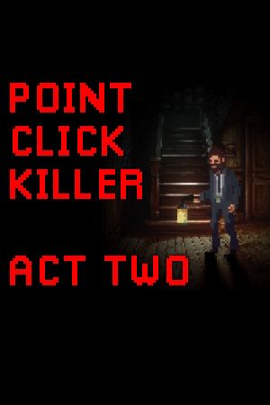 Point Click Killer: Act 2