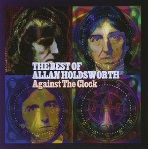Against the Clock: The Best of Allan Holdsworth