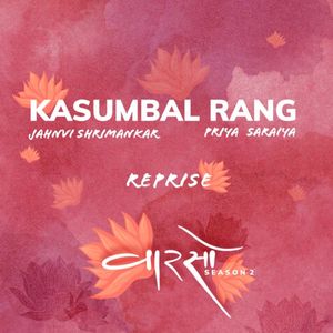 Kasumbal Rang (reprise) [Vaarso Season 2] (Single)