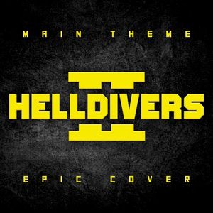 Helldivers 2 Main Theme: A Cup of Liber‐Tea (epic cover) (Single)