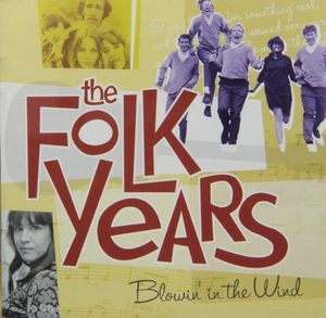 The Folk Years: Blowin’ in the Wind