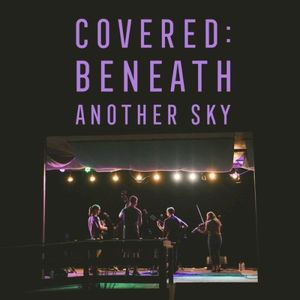 Covered: Beneath Another Sky (EP)