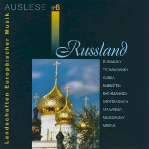 Landschaften europäischer Musik, Auslese no. 6: Russland