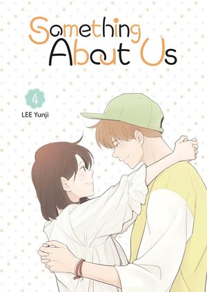 Something About Us, tome 4