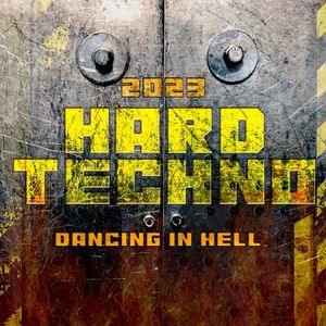 Hard Techno 2023 - Dancing in Hell