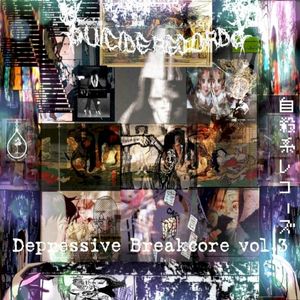 Depressive Breakcore vol.3