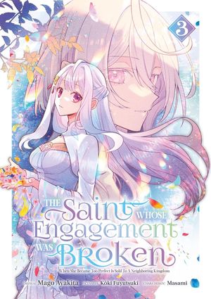 The Saint Whose Engagement Was Broken, Tome 3