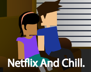 Netflix and Chill