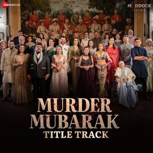 Murder Mubarak - Title Track (From “Murder Mubarak”) (OST)