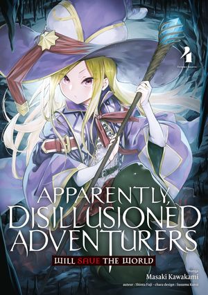 Apparently, Disillusioned Adventurers Will Save the World, tome 4