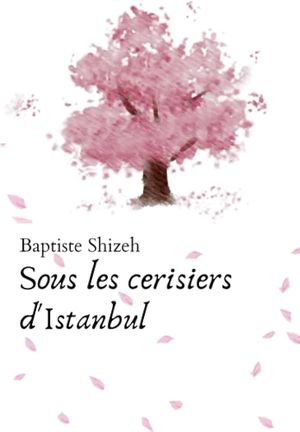 Sous les cerisiers d'Istanbul