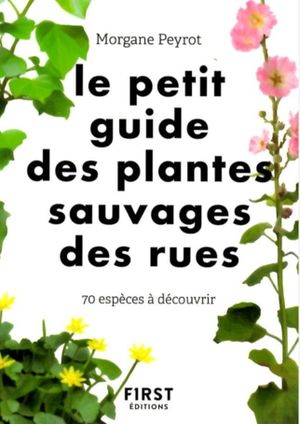 Le Petit Guide des plantes sauvages des rues