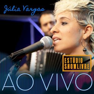 Julia Vargas no Estúdio Showlivre (Live)
