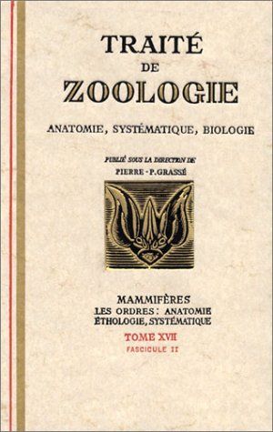 Traité de Zoologie : Tome XVII, Fascicule II
