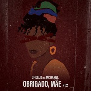 Obrigado, mãe Pt2 (Single)