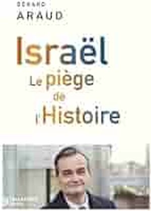 Israël: Le piège de l'Histoire