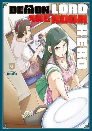 Demon Lord & One Room Hero, tome 6