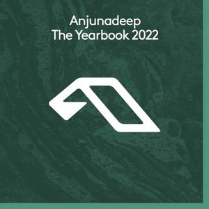 Anjunadeep: The Yearbook 2022
