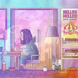 Mellow Mellow ~GeG's Playlist~