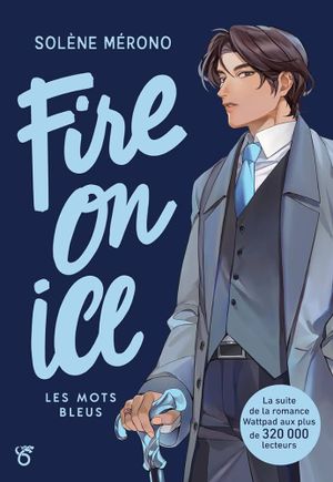 Fire on ice- tome 2