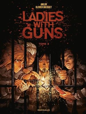 Ladies With Guns, tome 3