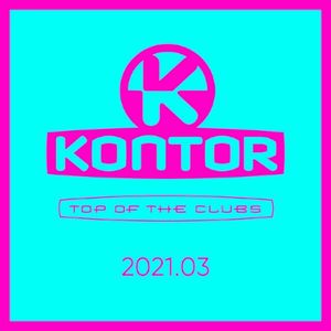 Kontor: Top of the Clubs, 2021.03
