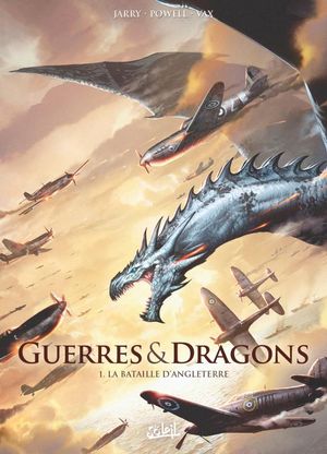 La bataille d'Angleterre - Guerres & Dragons, tome 1