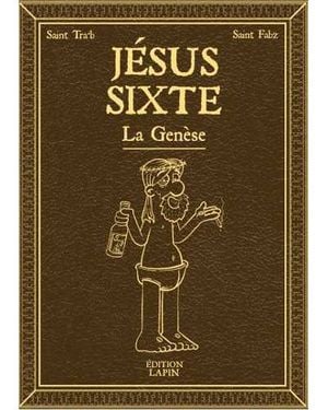 Jésus Sixte Tome 1 - La Genèse