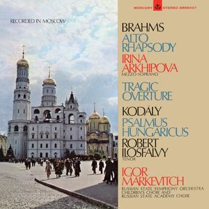 Brahms: Alto Rhapsody / Tragic Overture / Kodály: Psalmus Hungaricus