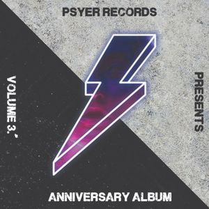 Psyer Records Presents: 3rd Year Anniversary Album