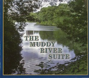 The Muddy River Suite